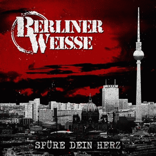 Berliner Weisse : Spüre Dein Herz